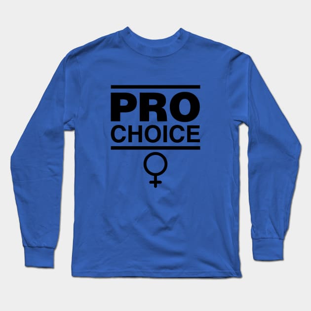 Pro-Choice Long Sleeve T-Shirt by FeministShirts